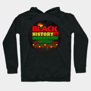 BLACK HISTORY IS AMERICAN HISTORY Hoodie